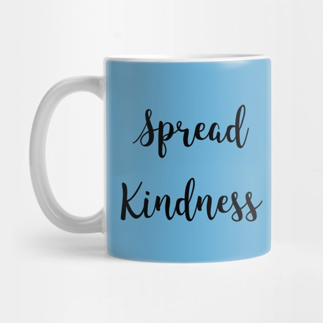 Spread Kindness Gift by ChosenArt